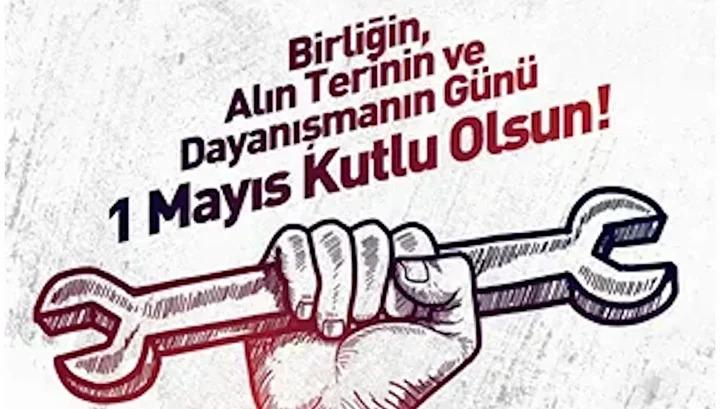 1 MAYIS İŞÇİ BAYRAMI KUTLU OLSUN